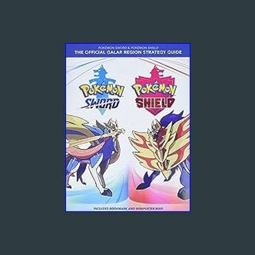 Pokémon Sword & Pokémon Shield: The Official Galar Region Strategy Guide