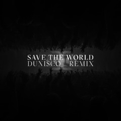 Swedish House Mafia - Save The Wold (Dunisco Remix)