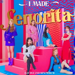 Señorita- (G)I - DLE Edit Audio