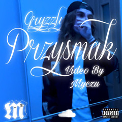Gryzzly - PRZYSMAK prod.TheBiggest