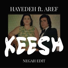 ǨEESH - Negah (Hayedeh ft.Aref)