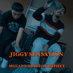 MGUAP X DRIP DA PROPHET - Jiggy Sensation (OFFICIAL AUDIO).wav