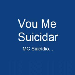 Mc Suicidio - Vou Me Suicidar