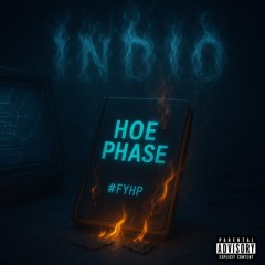 #fuckyourhoephase - INDIO