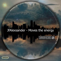 JfAlexsander - Moves The Energy ( Previous ,Comming Soon )