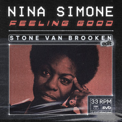 [FREE DL] Nina Simone - Feeling Good (Stone Van Brooken Edit)