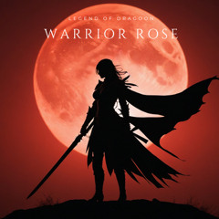Warrior Rose (Legend of Dragoon song)