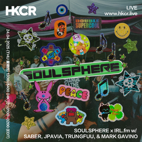 SOULSPHERE x IRL.fm w/ SABER, JPAVIA, MARK GAVINO, & TRUNGFUU - 24/04/2025