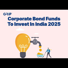 Grip_Invest_ Best_Corporate_Bond_Funds_in_India_2025