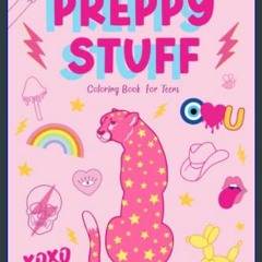 $${EBOOK} 📖 Preppy Stuff Coloring Book for Teens: Inspirational Wall Art Teen Girls Trendy Stuff P