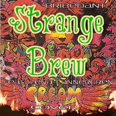 Strange Brew - Cream Cover by Bribedant feat Lena Lannergren