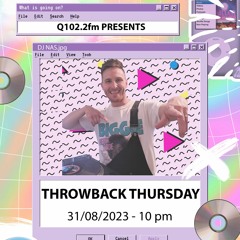 31-08-23 - Q102.2FM THROWBACK THURSDAY