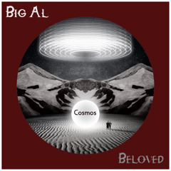PREMIERE: BiG AL - Beloved (2025 Revisit) - Into the Cosmos