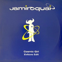 Jamiroquai - Cosmic Girl (EVILOVE Edit) **FREE DL**