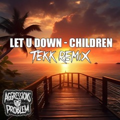 Let U Down - Aggressionsproblem Tekk Remix