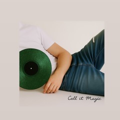 Call It Magic