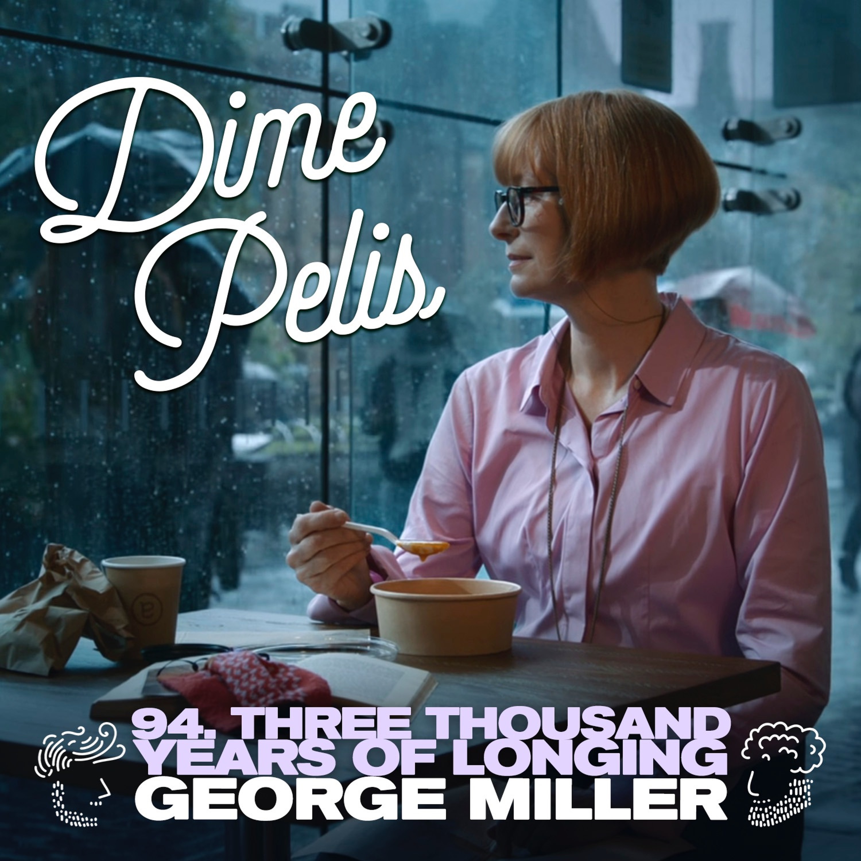 Episodio 94. THREE THOUSAND YEARS OF LONGING de George Miller