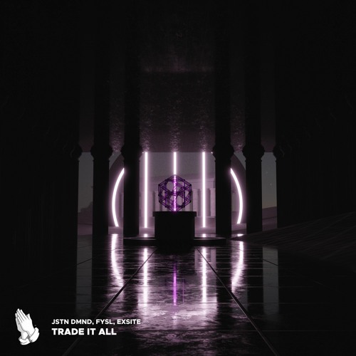 JSTN DMND & FYSL & EXSITE - Trade It All
