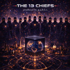 The 13 Chiefs (mind control)