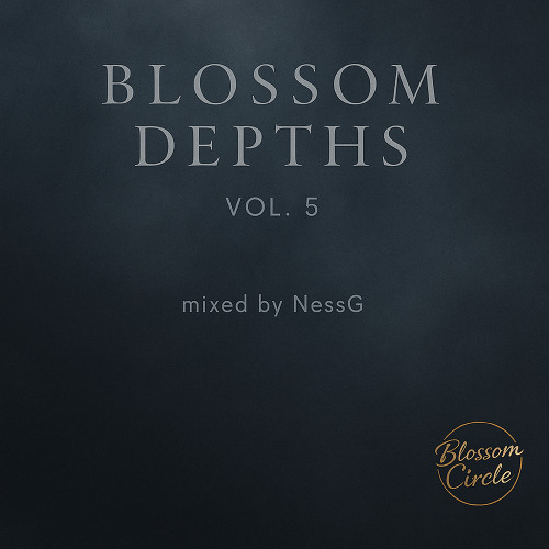 Blossom Depths Vol. 5 – Ambient / Deep Electronica DJ Set by NessG