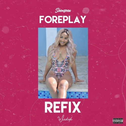 Shenseea - Foreplay Refix(Wickidc)