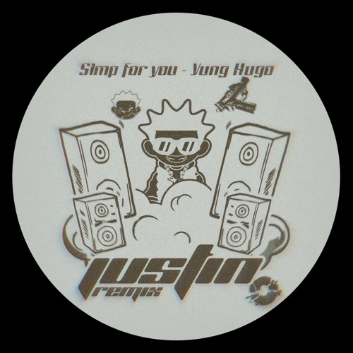 Simp for you - Yung Hugo (JUSTIN REMIX)[miami bass]