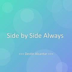 Side by Side Always