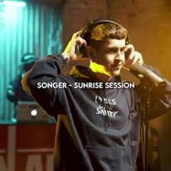 Songer - Sunrise session (Toxic remix)
