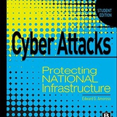 TÉLÉCHARGER Cyber Attacks: Protecting National Infrastructure, STUDENT EDITION PDF EPUB MEB2l