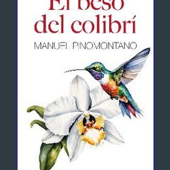 ebook read [pdf] 💖 El Beso del Colibrí (Spanish Edition) get [PDF]