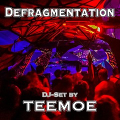 TEEMOE @ DEFRAGMENTATION - 09.12.22 [DJ-Set]