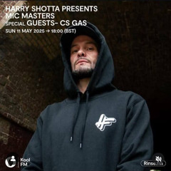 Harry-Shotta-Presents-Mic-Masters-presents-CS-GAS--Rinse-FM