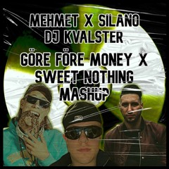 Mehmet vs Silano | Göre Före Money vs Sweet Nothing [DJ Kvalster Mashup] |