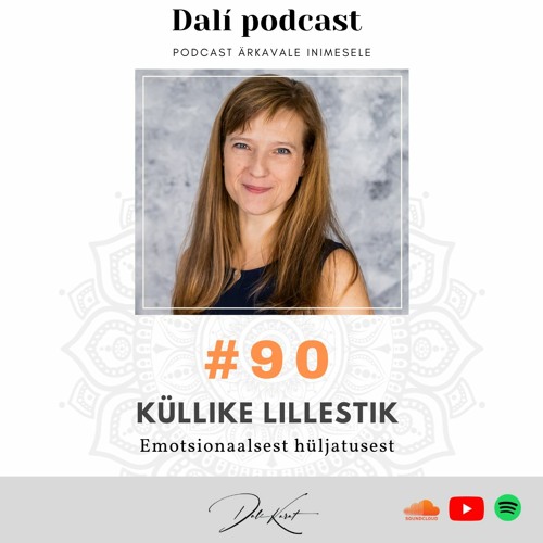 #90 Terapeut KÜLLIKE LILLESTIK selgitab: mis on emotsionaalne hüljatus?