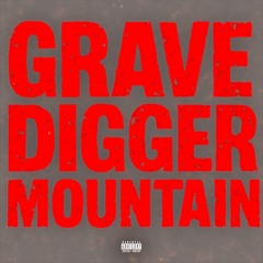 GRAVEDIGGER MOUNTAIN