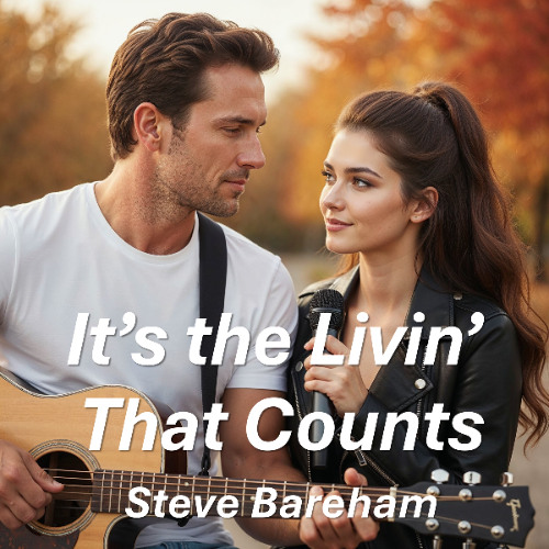 It's the Livin' That Counts