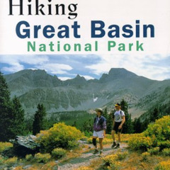 FREE EPUB 📗 Hiking Great Basin National Park (Regional Hiking Series) by  Bruce Grub
