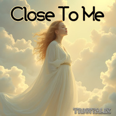 Close to me