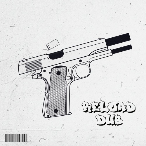 RELOAD DUB [FREE DL]
