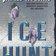^ Ice Hunt BY James Rollins *Literary work@