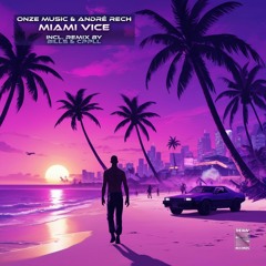 Onze Music, André Rech - Miami Vice (Original Mix)