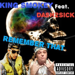 Remember That Feat. Dash 2 Sick