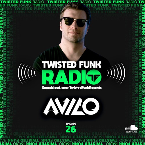 Twisted Funk Radio Sessions #26 with Avilo