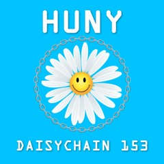 Daisychain 153 - HUNY
