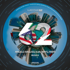 Angelo Raguso, FAW9 - Musica (Origial Mix) [Latitud 62]