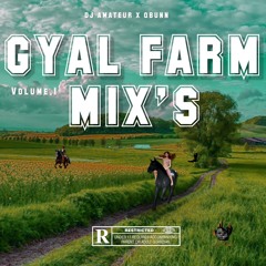 GYAL FARM VOLUME.1 MIX
