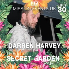 Darren Harvey Mission Secret Garden Party 30.7.22
