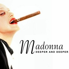 Madonna - Deeper And  Deeper -  JAMIEs Snippet Demo