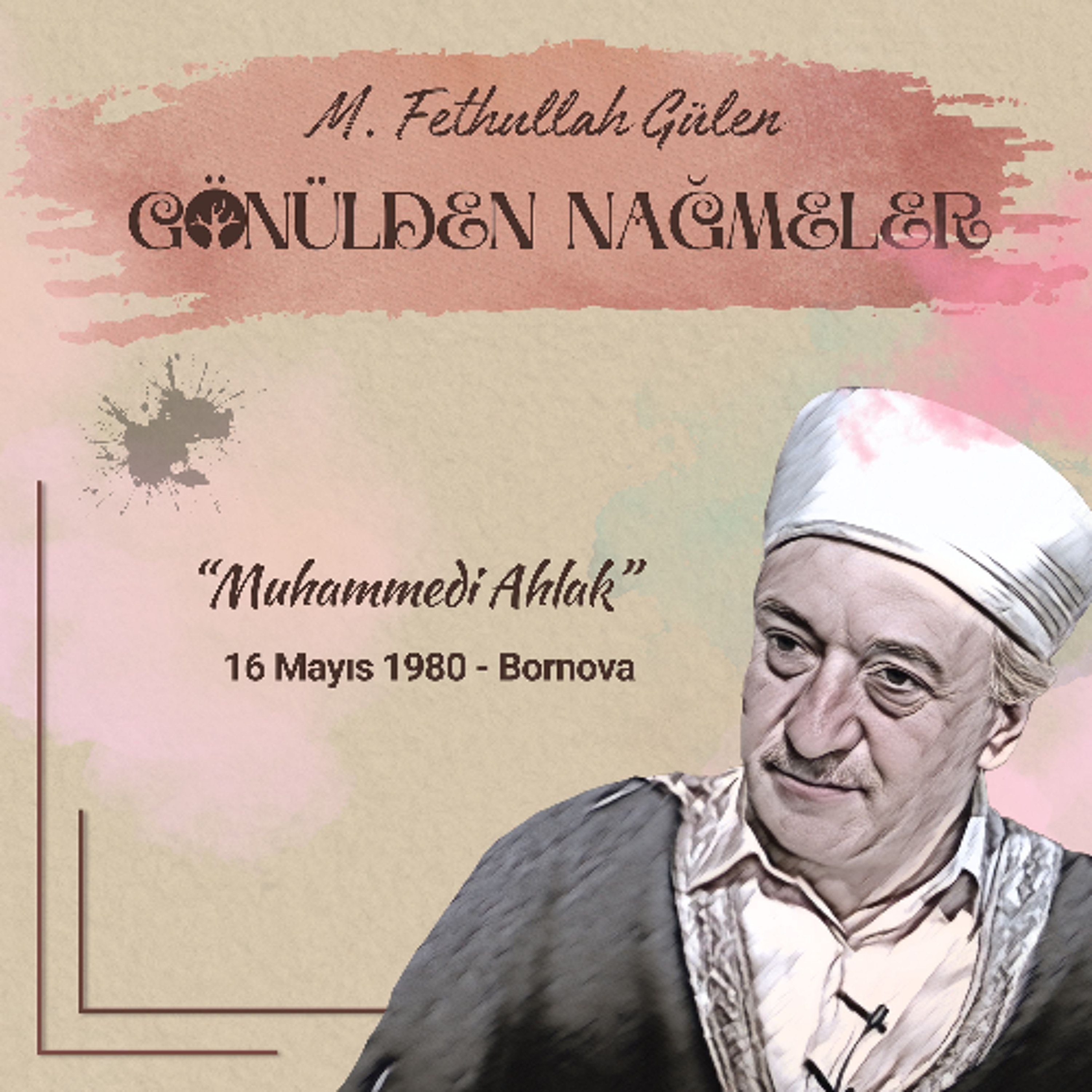 Muhammedî Ahlak | Gönülden Nağmeler 25 | 16 Mayıs 1980
