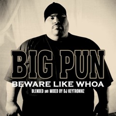 Big Pun - Beware Like Whoa